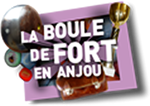 La boule de fort en Anjou